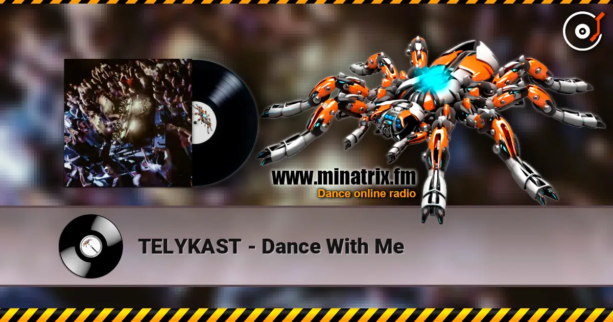 TELYKAST - Dance With Me escuchar online en alta calidad | Minatrix.FM