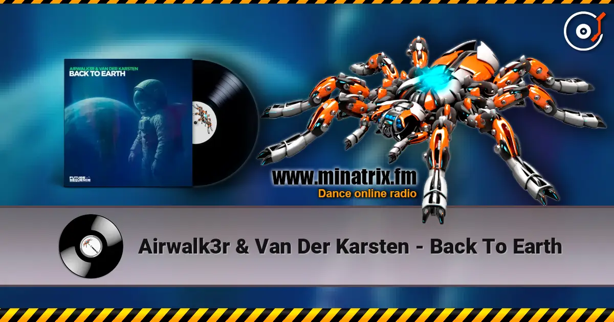 Airwalk3r & Van Der Karsten - Back To Earth escuchar online en alta calidad | Minatrix.FM