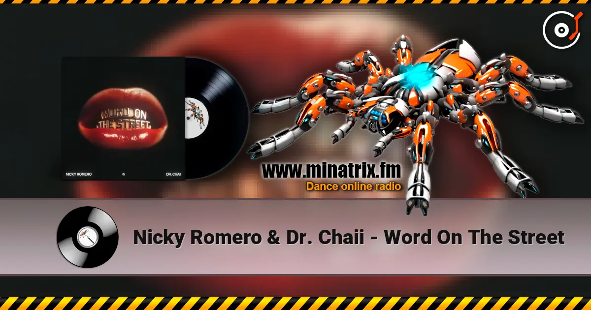 Nicky Romero & Dr. Chaii - Word On The Street escuchar online en alta calidad | Minatrix.FM