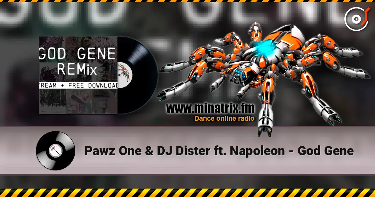 Pawz One & DJ Dister ft. Napoleon - God Gene escuchar online en alta calidad | Minatrix.FM