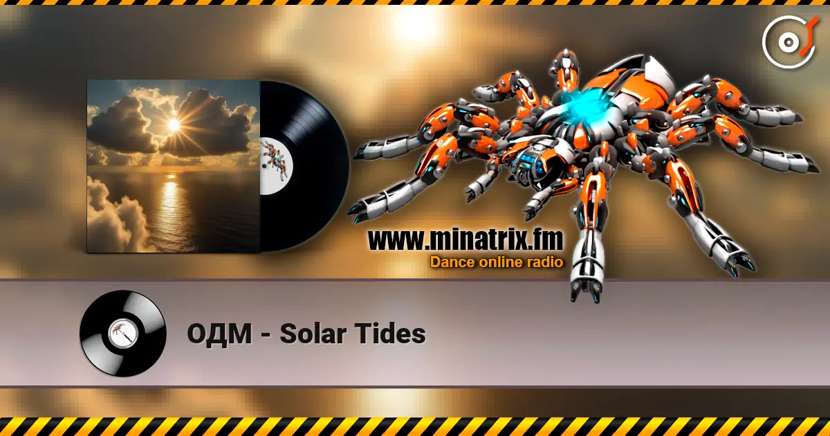 ОДМ - Solar Tides escuchar online en alta calidad | Minatrix.FM