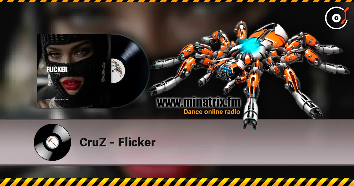 CruZ - Flicker escuchar online en alta calidad | Minatrix.FM