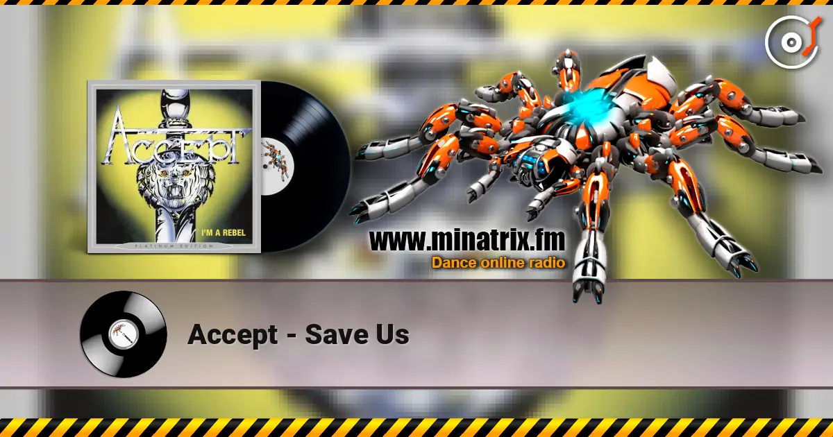 Accept - Save Us escuchar online en alta calidad | Minatrix.FM