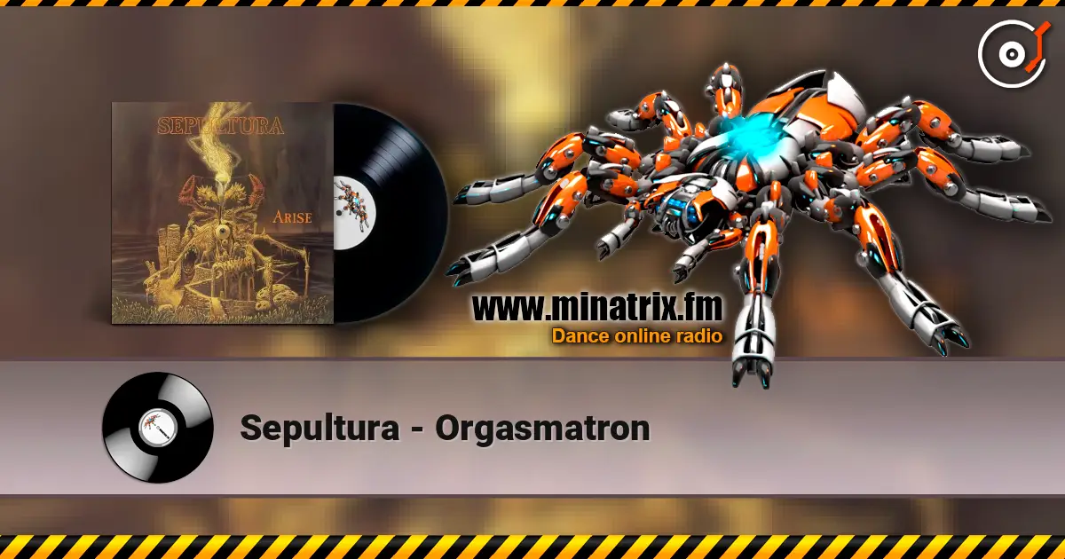 Sepultura - Orgasmatron escuchar online en alta calidad | Minatrix.FM