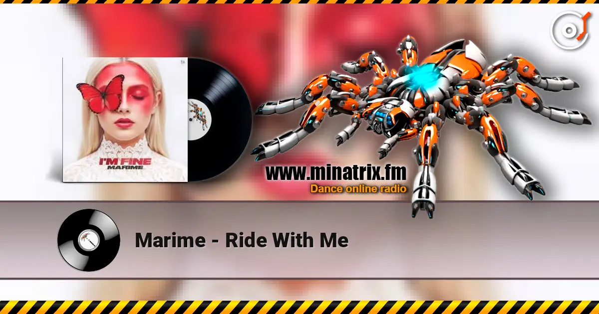 Marime - Ride With Me escuchar online en alta calidad | Minatrix.FM