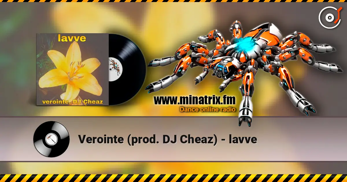 Verointe (prod. DJ Cheaz) - lavve escuchar online en alta calidad | Minatrix.FM