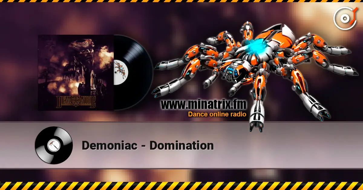 Demoniac - Domination escuchar online en alta calidad | Minatrix.FM