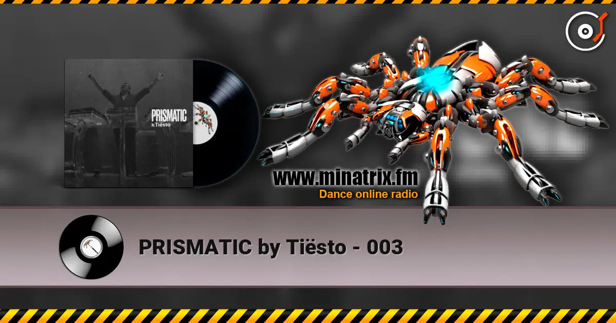PRISMATIC by Tiësto - 003 escuchar online en alta calidad | Minatrix.FM