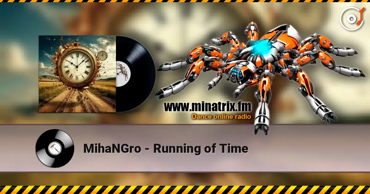 MihaNGro - Running of Time escuchar online en alta calidad | Minatrix.FM