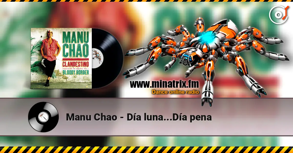 Manu Chao - Día luna...Día pena escuchar online en alta calidad | Minatrix.FM