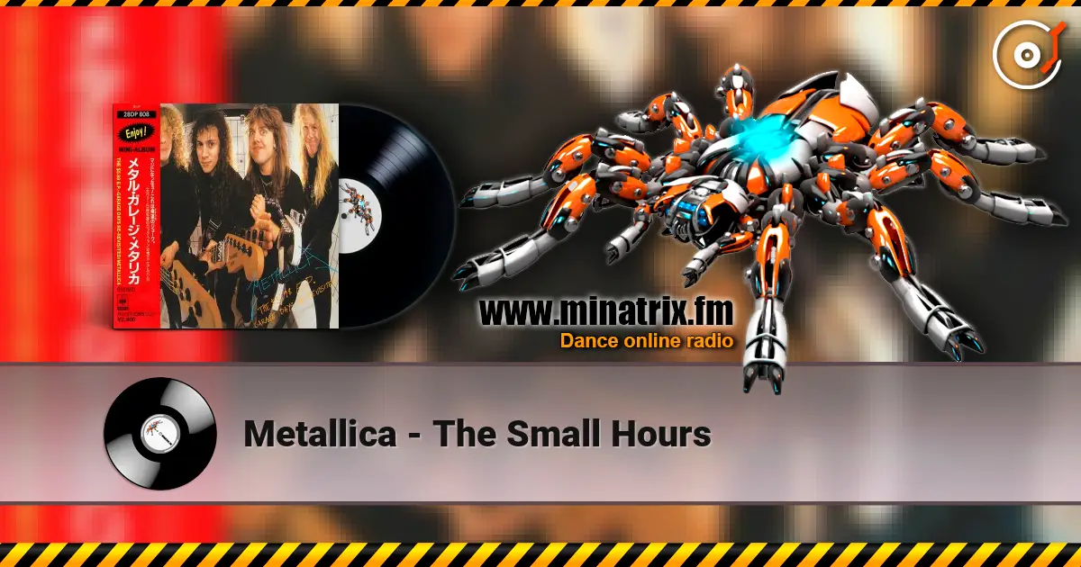 Metallica - The Small Hours escuchar online en alta calidad | Minatrix.FM