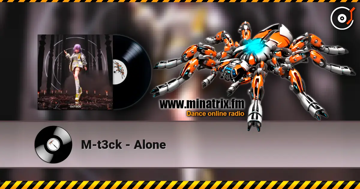 M-t3ck - Alone escuchar online en alta calidad | Minatrix.FM