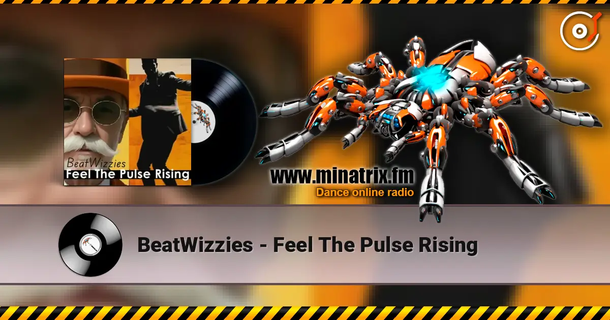 BeatWizzies - Feel The Pulse Rising escuchar online en alta calidad | Minatrix.FM