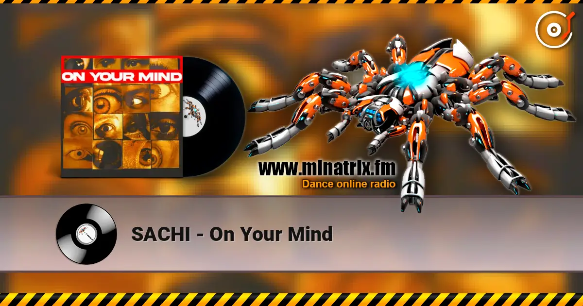 SACHI - On Your Mind escuchar online en alta calidad | Minatrix.FM