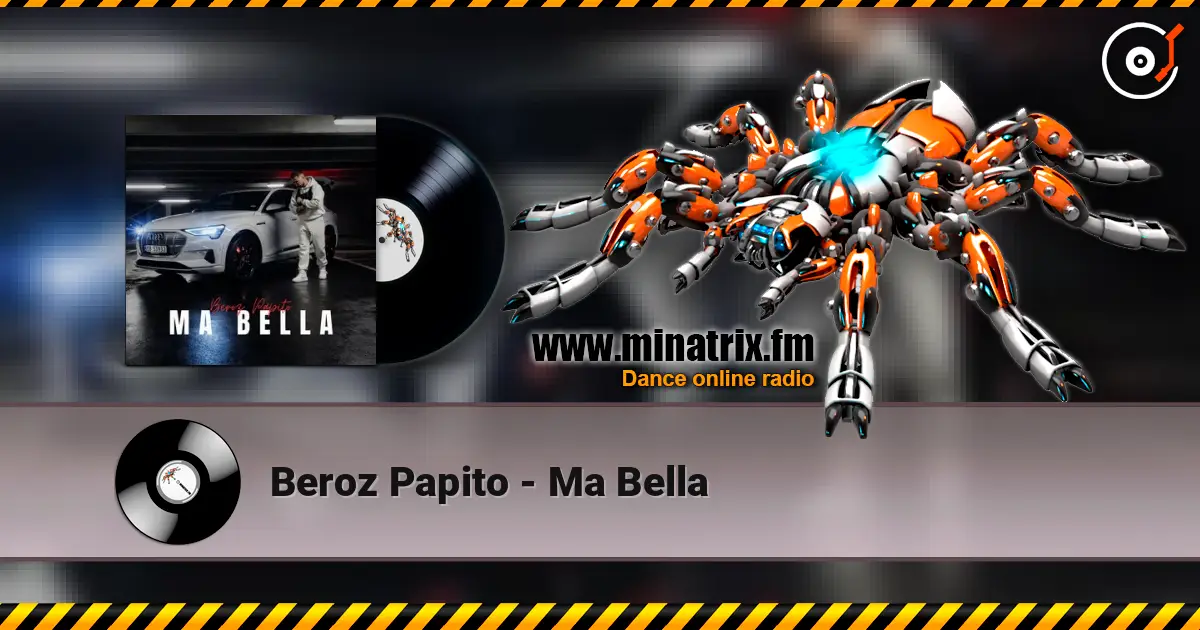 Beroz Papito - Ma Bella escuchar online en alta calidad | Minatrix.FM