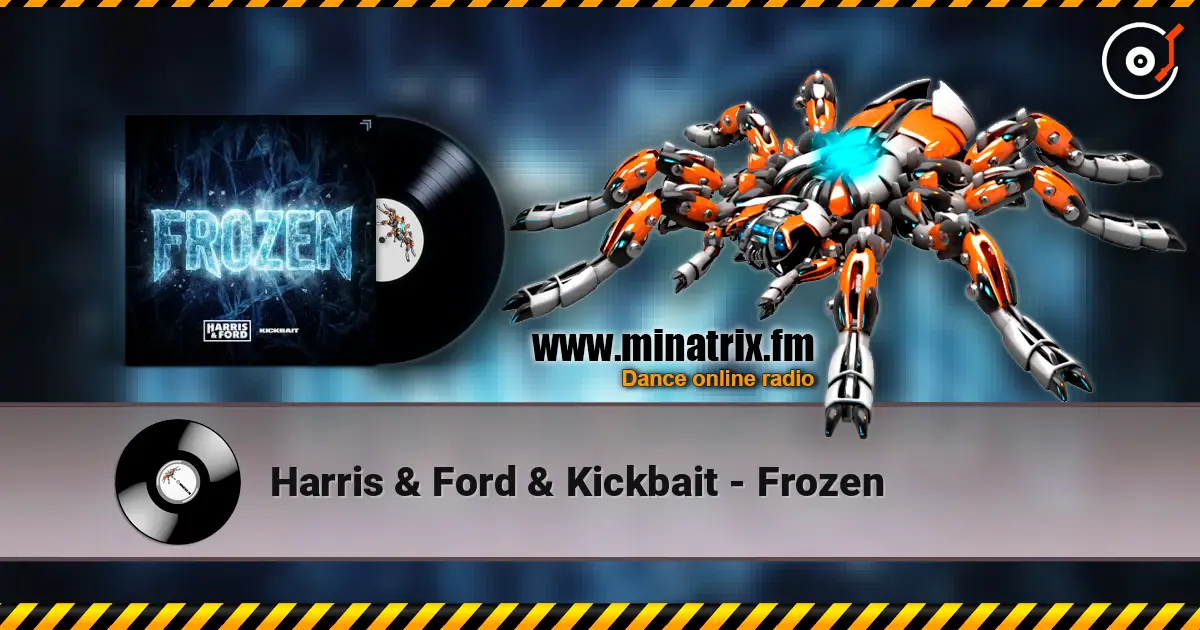 Harris & Ford & Kickbait - Frozen escuchar online en alta calidad | Minatrix.FM