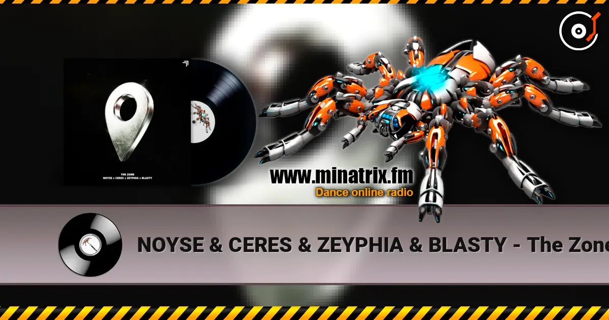 NOYSE & CERES & ZEYPHIA & BLASTY - The Zone escuchar online en alta calidad | Minatrix.FM