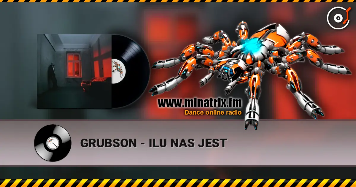 GRUBSON - ILU NAS JEST escuchar online en alta calidad | Minatrix.FM