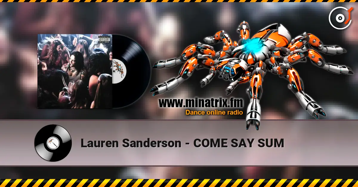 Lauren Sanderson - COME SAY SUM escuchar online en alta calidad | Minatrix.FM
