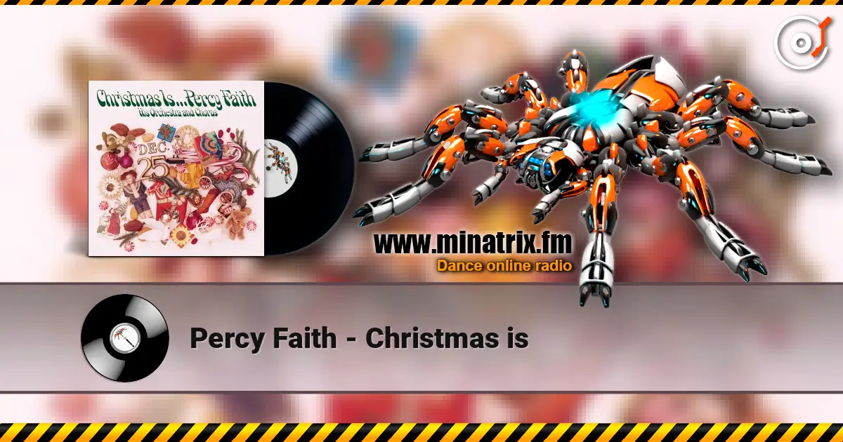 Percy Faith - Christmas is escuchar online en alta calidad | Minatrix.FM