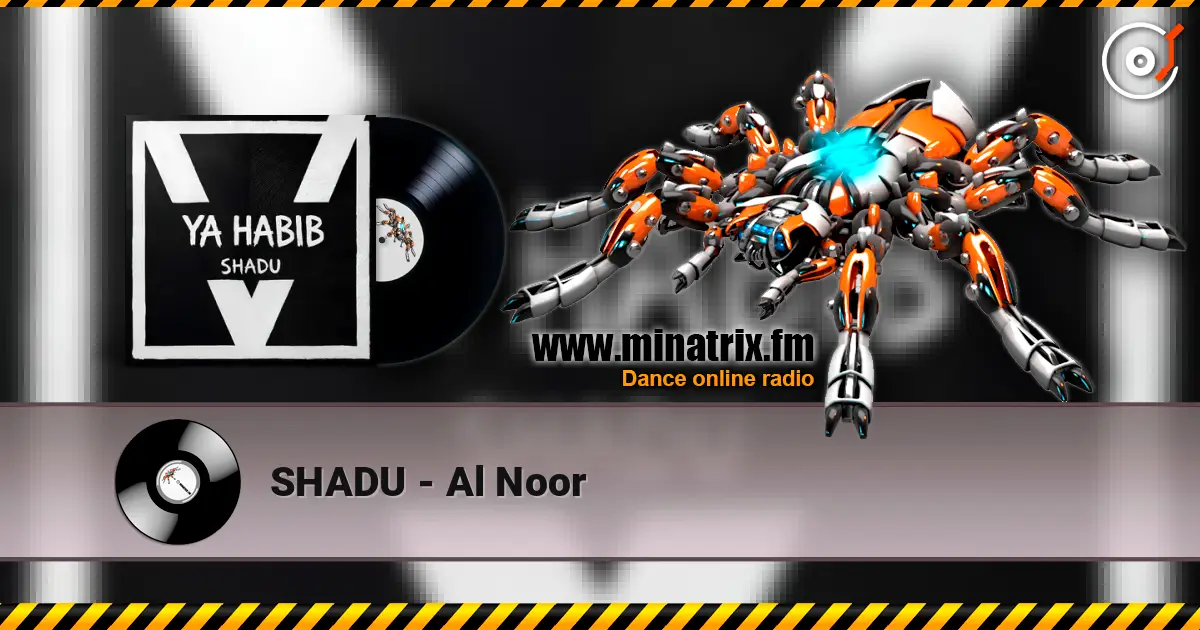 SHADU - Al Noor escuchar online en alta calidad | Minatrix.FM