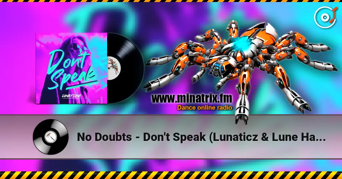 No Doubts - Don't Speak (Lunaticz & Lune Hardstyle Remix) escuchar online en alta calidad | Minatrix.FM