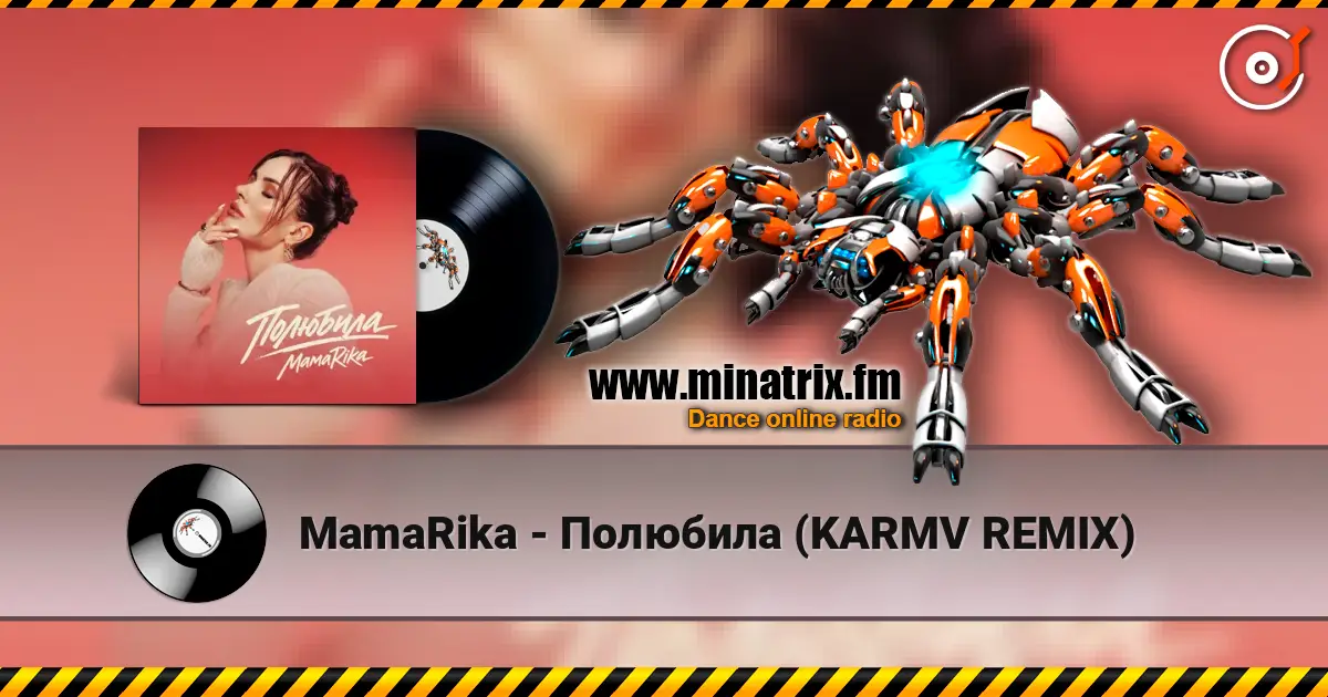 MamaRika - Полюбила (KARMV REMIX) escuchar online en alta calidad | Minatrix.FM