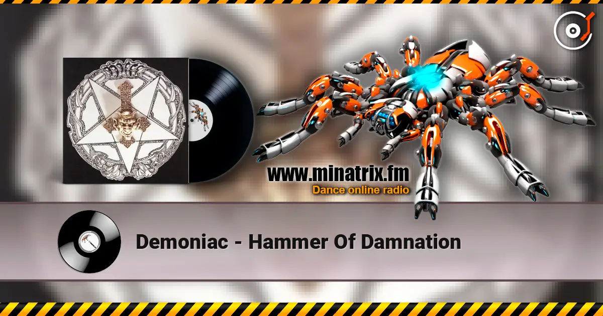Demoniac - Hammer Of Damnation escuchar online en alta calidad | Minatrix.FM