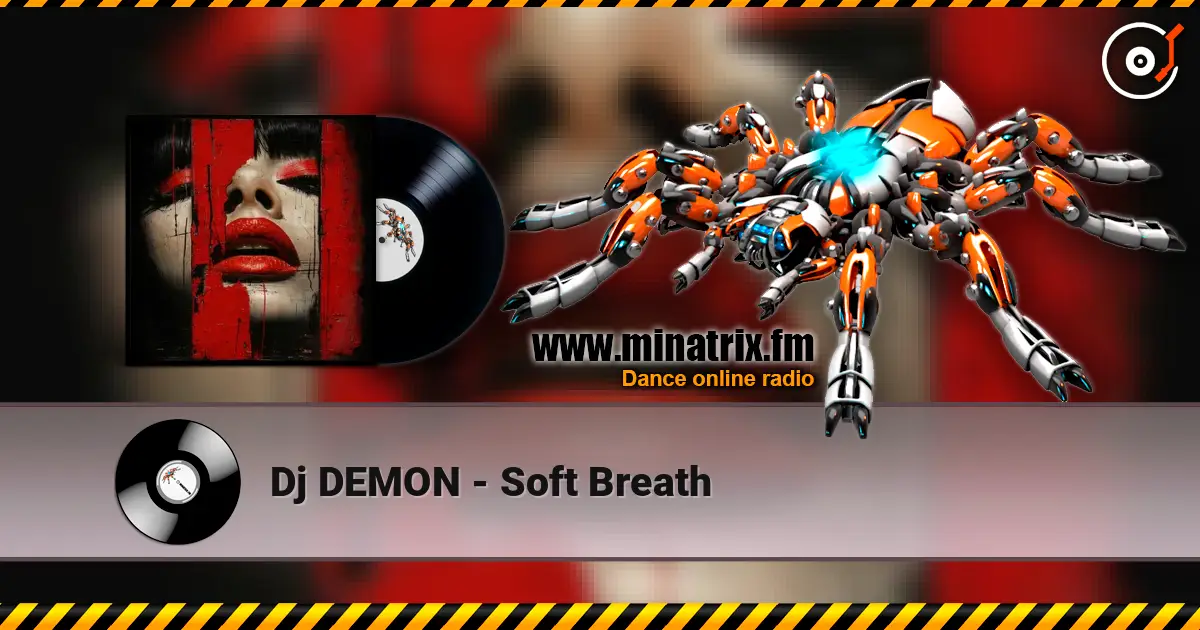 Dj DEMON - Soft Breath escuchar online en alta calidad | Minatrix.FM