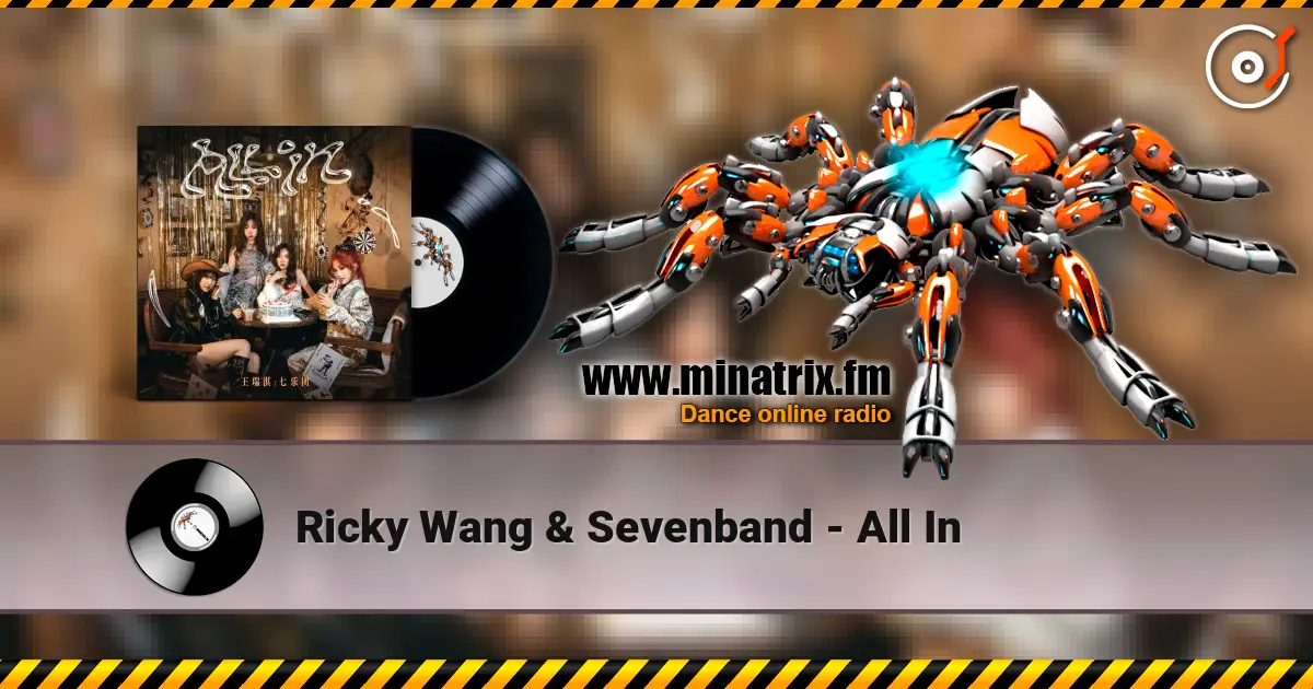 Ricky Wang & Sevenband - All In escuchar online en alta calidad | Minatrix.FM