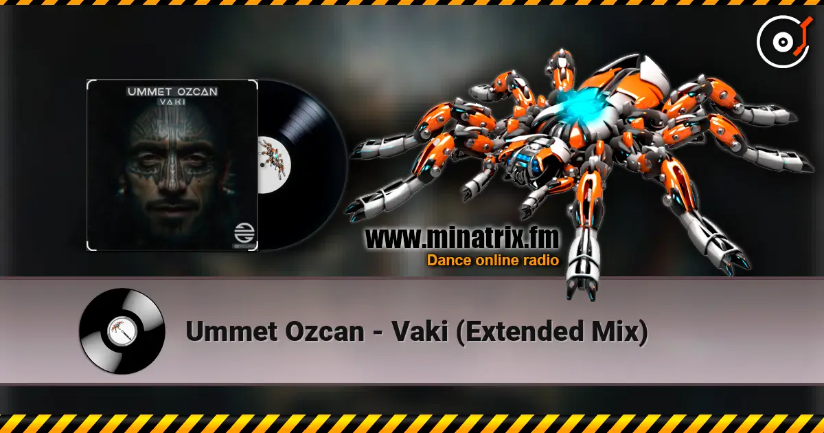Ummet Ozcan - Vaki (Extended Mix) escuchar online en alta calidad | Minatrix.FM