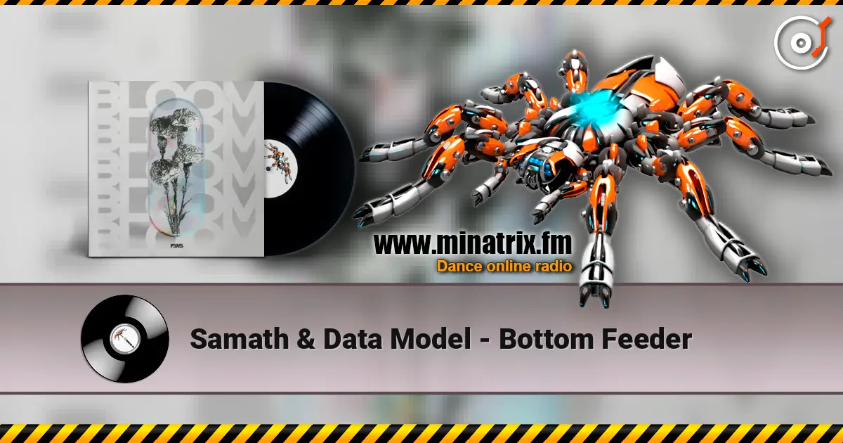 Samath & Data Model - Bottom Feeder escuchar online en alta calidad | Minatrix.FM