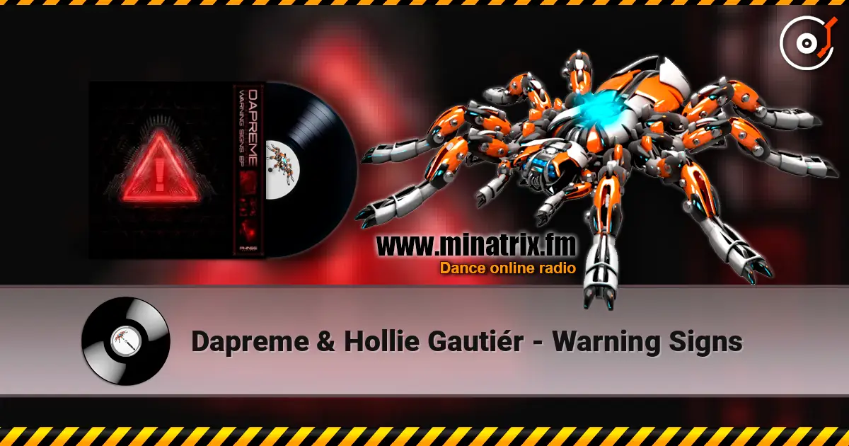 Dapreme & Hollie Gautiér - Warning Signs escuchar online en alta calidad | Minatrix.FM