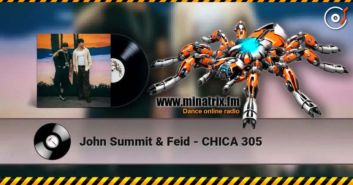 John Summit & Feid - CHICA 305 escuchar online en alta calidad | Minatrix.FM