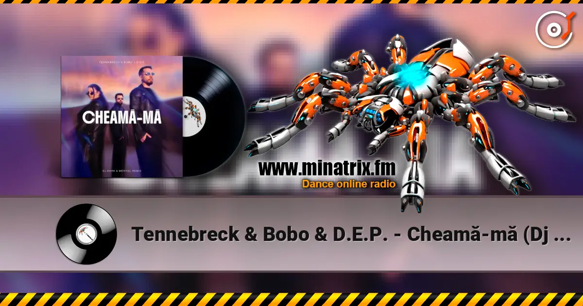 Tennebreck & Bobo & D.E.P. - Cheamă-mă (Dj Dark & Mentol Remix) escuchar online en alta calidad | Minatrix.FM