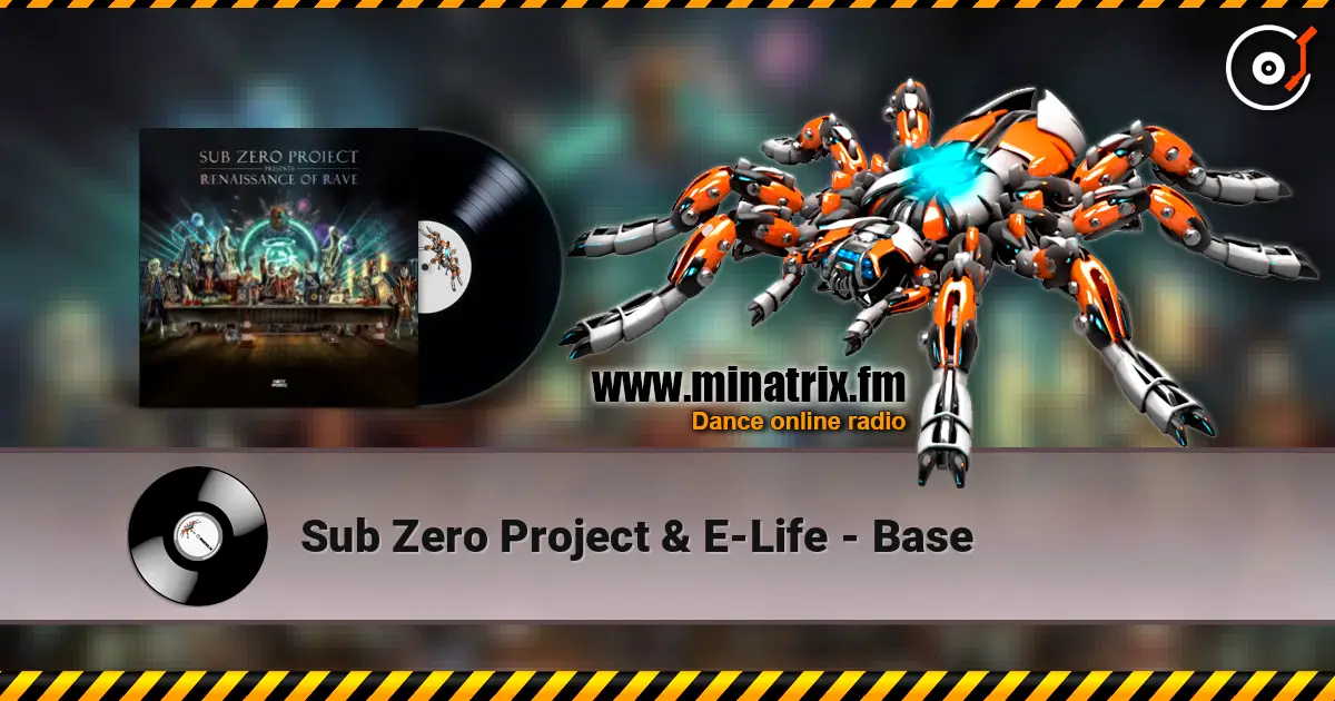Sub Zero Project & E-Life - Base escuchar online en alta calidad | Minatrix.FM