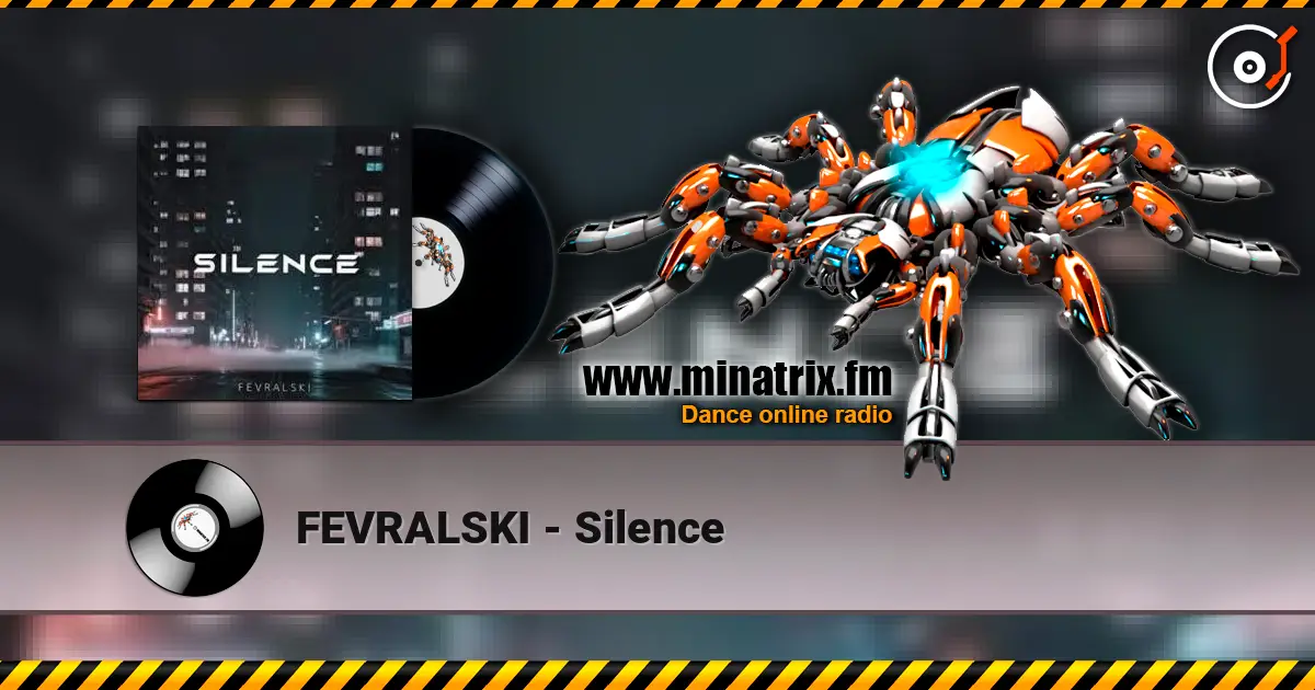 FEVRALSKI - Silence escuchar online en alta calidad | Minatrix.FM