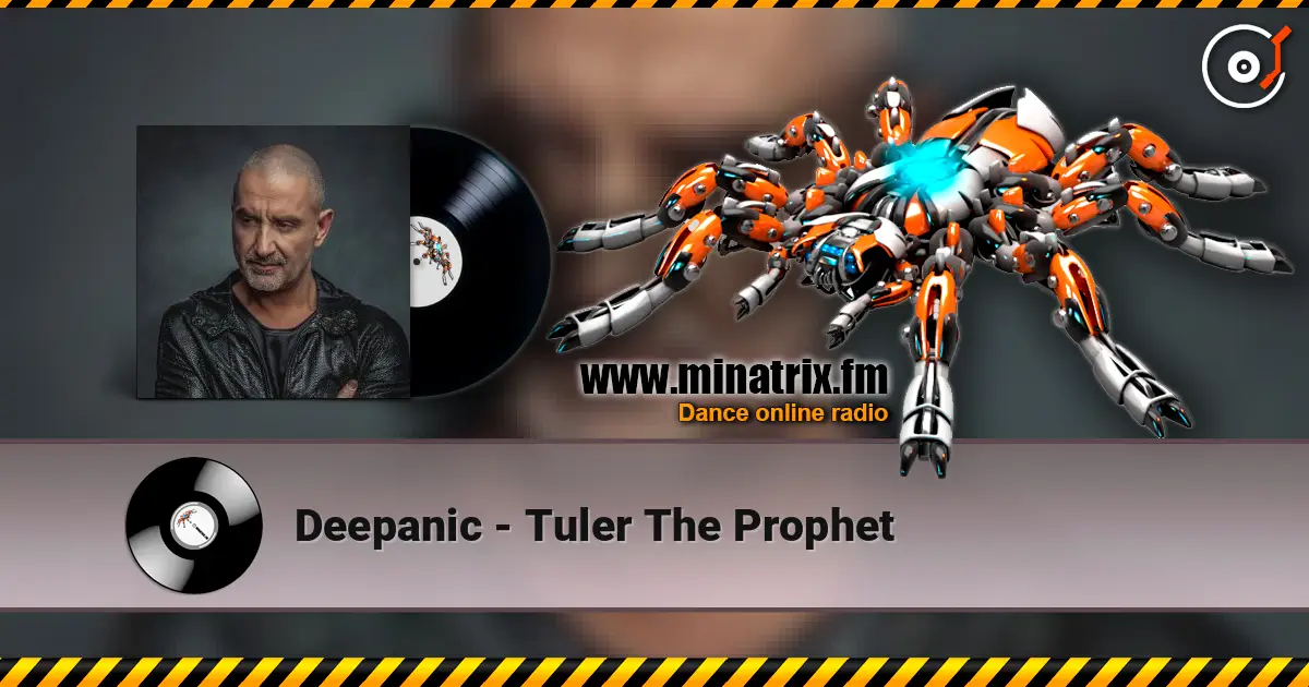Deepanic - Tuler The Prophet escuchar online en alta calidad | Minatrix.FM