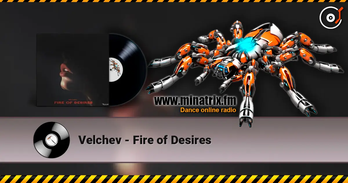 Velchev - Fire of Desires escuchar online en alta calidad | Minatrix.FM