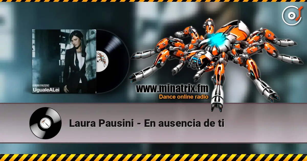 Laura Pausini - En ausencia de ti escuchar online en alta calidad | Minatrix.FM