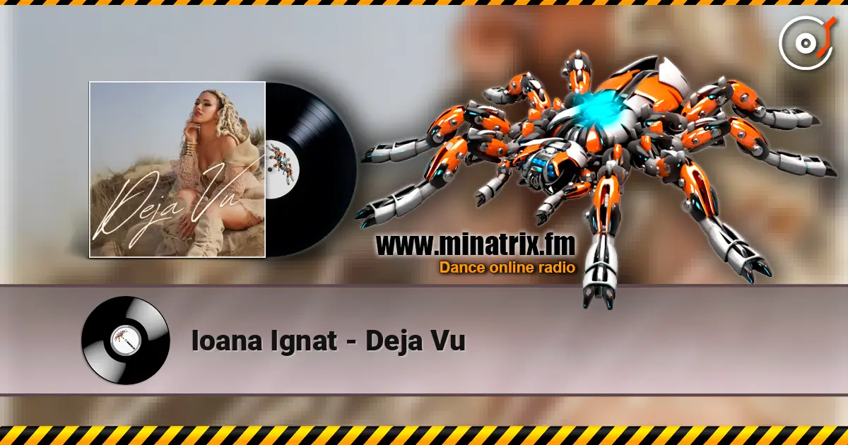 Ioana Ignat - Deja Vu escuchar online en alta calidad | Minatrix.FM