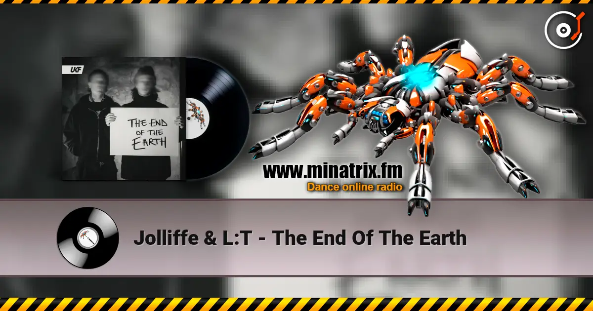 Jolliffe & L:T - The End Of The Earth escuchar online en alta calidad | Minatrix.FM