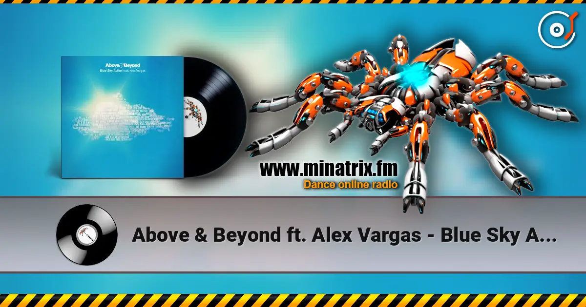 Above & Beyond ft. Alex Vargas - Blue Sky Action (EDXs Indian Summer Remix) escuchar online en alta calidad | Minatrix.FM