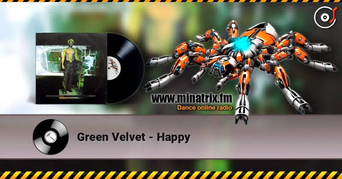 Green Velvet - Happy escuchar online en alta calidad | Minatrix.FM