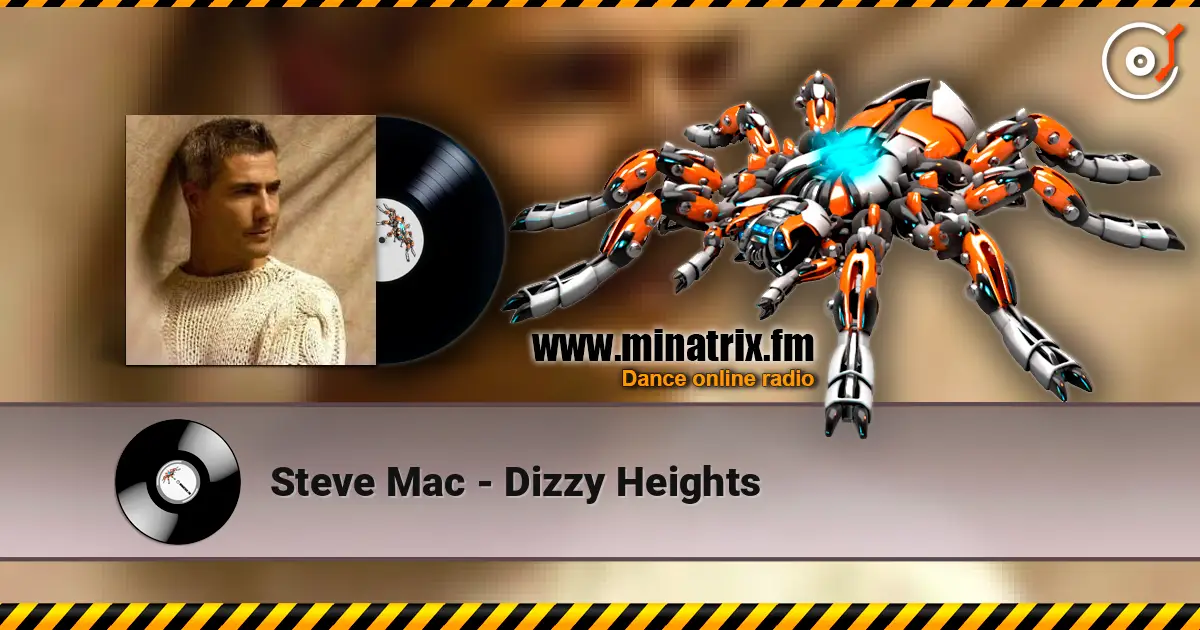 Steve Mac - Dizzy Heights escuchar online en alta calidad | Minatrix.FM