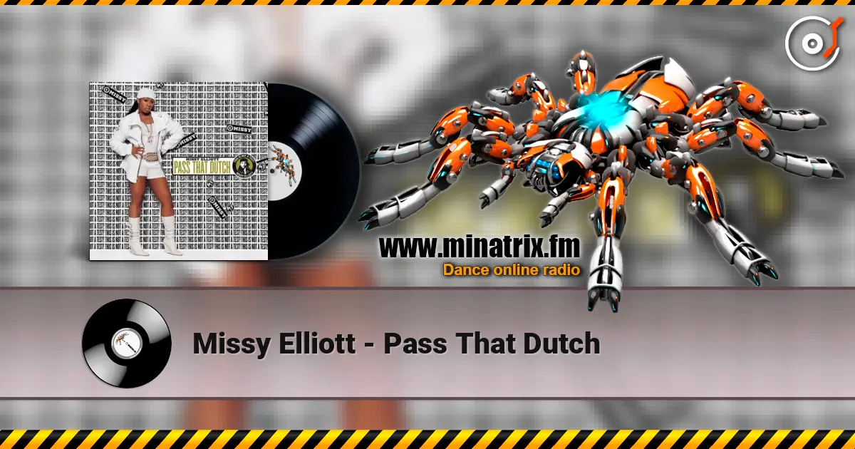 Missy Elliott - Pass That Dutch escuchar online en alta calidad | Minatrix.FM