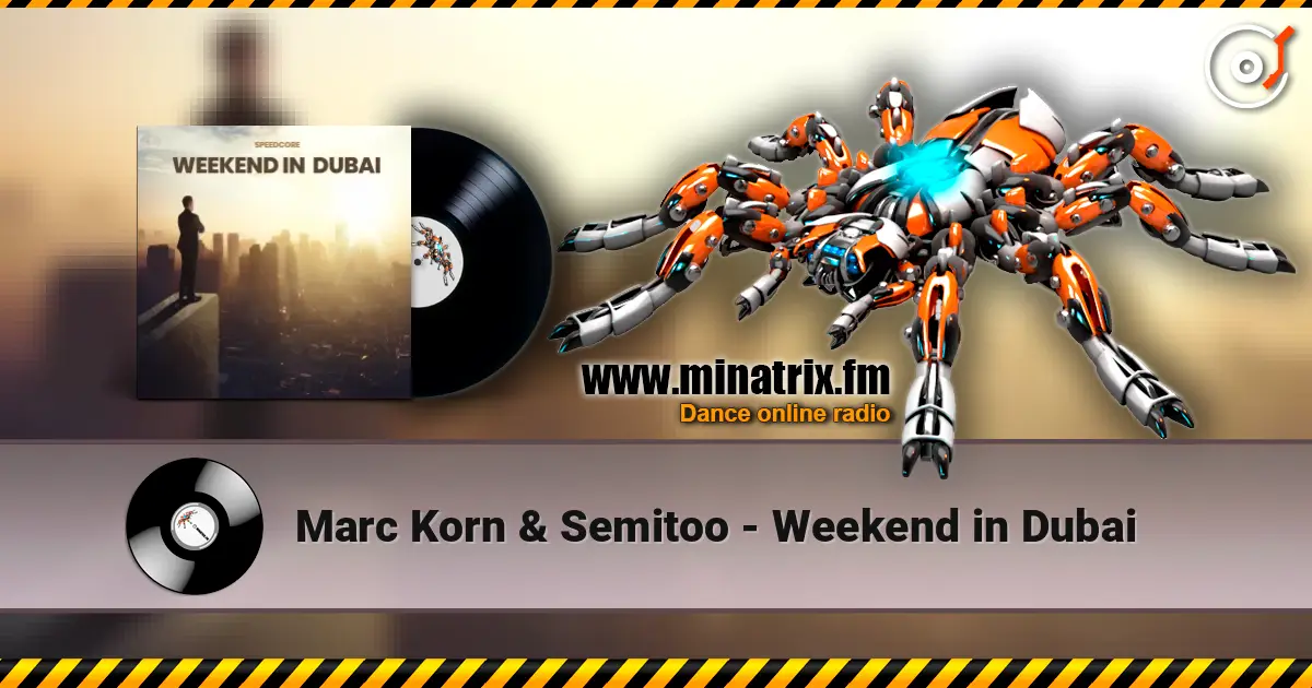 Marc Korn & Semitoo - Weekend in Dubai escuchar online en alta calidad | Minatrix.FM