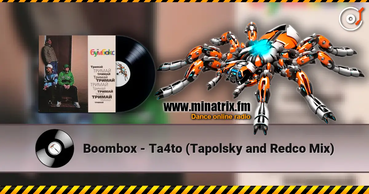 Boombox - Ta4to (Tapolsky and Redco Mix) escuchar online en alta calidad | Minatrix.FM