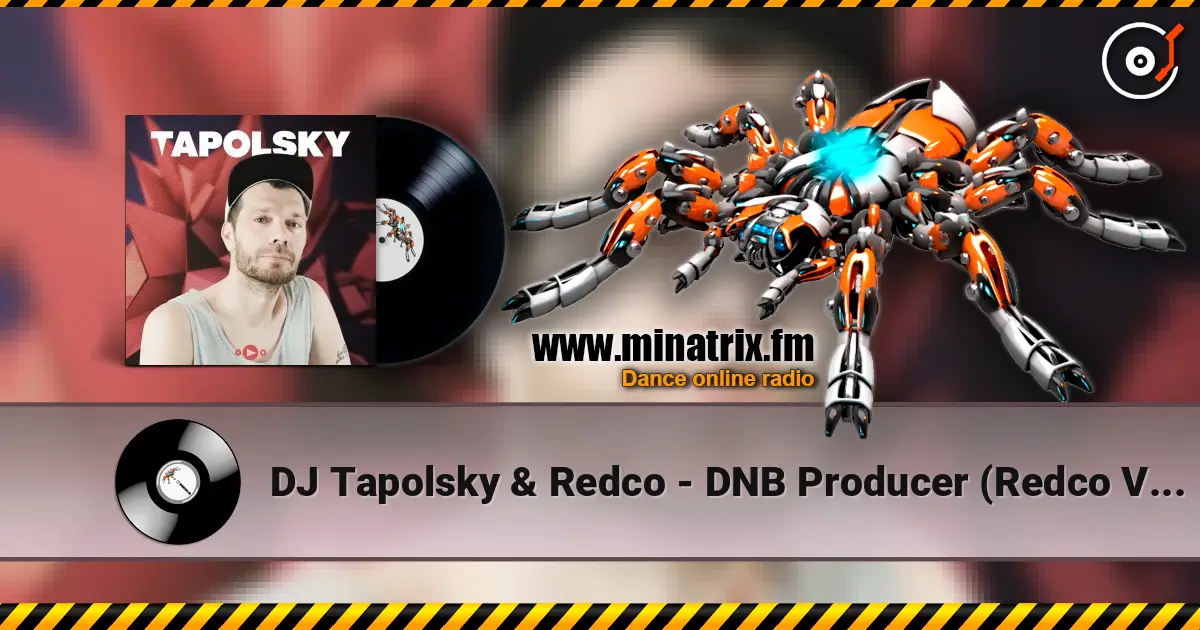 DJ Tapolsky & Redco - DNB Producer (Redco VIP Mix) escuchar online en alta calidad | Minatrix.FM