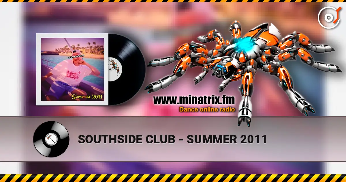 SOUTHSIDE CLUB - SUMMER 2011 escuchar online en alta calidad | Minatrix.FM